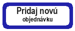Pridaj novú objednávku